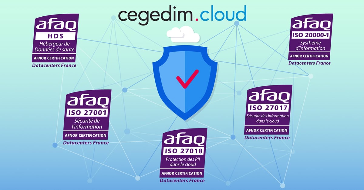 cegedim.cloud obtient de nouvelles certifications : Hébergeur de Données de Santé HDS et ISO 20000-1 : 2018
