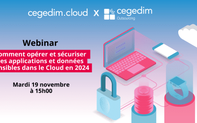 WEBINAR : Comment opérer et sécuriser ses applications et données sensibles dans le Cloud en 2024 ?