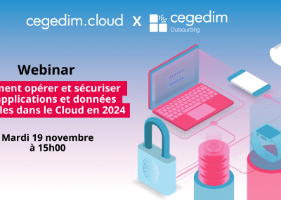 WEBINAR : Comment opérer et sécuriser ses applications et données sensibles dans le Cloud en 2024 ?